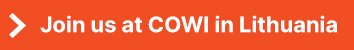 orange call-to-action button with text "Join us at COWI in Lithuania"